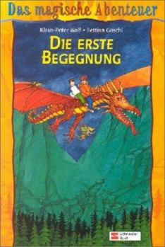 Hardcover Das magische Abenteuer 01. Die erste Begegnung. ( Ab 8 J.). [German] Book