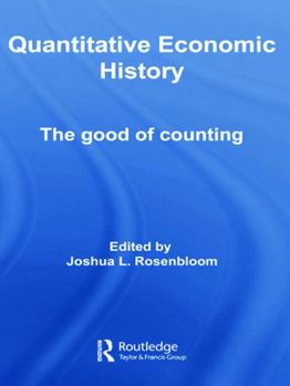 Quantitative Economic History: The good of counting