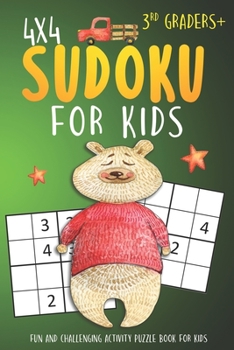 Paperback Sudoku For 3rd Graders: 4x4 Sudoku Puzzle Books For Kids, Boys, Girls Large Print - The Beginners Brain Games For Weekend or Travel Book