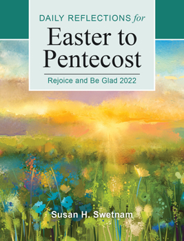 Paperback Rejoice and Be Glad: Daily Reflections for Easter to Pentecost 2022 [Large Print] Book