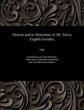 Paperback Memoir and in Memoriam of Hy. Travis, English Socialist, Book