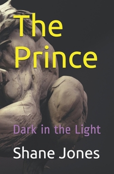 Paperback The Prince: Dark in the Light Book