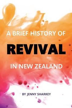 Paperback A Brief History of Revival In New Zealand Book