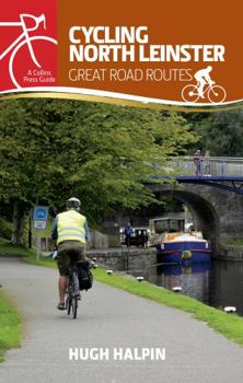 Paperback Cycling North Leinster: Great Road Routes Book