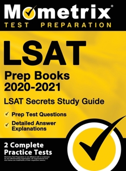 Hardcover LSAT Prep Books 2020-2021 - LSAT Secrets Study Guide, Prep Test Questions, Detailed Answer Explanations: [2 Complete Practice Tests] Book