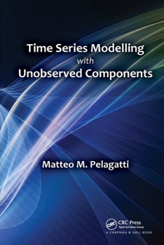 Paperback Time Series Modelling with Unobserved Components Book