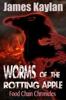 Paperback Worms of the Rotting Apple: Food Chain Chronicles (Volume 3) Book