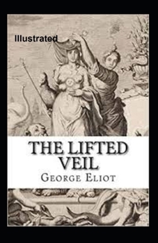 Paperback The Lifted Veil Illustrated Book