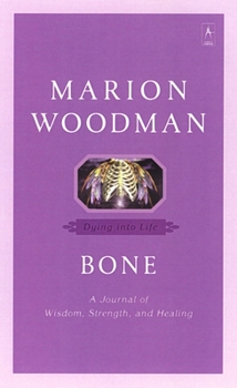 Paperback Bone: Dying into Life Book