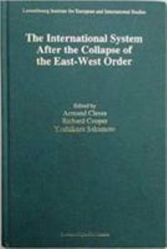 Hardcover The International System After the Collapse of the East-West Order Book