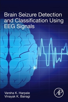 Paperback Brain Seizure Detection and Classification Using Eeg Signals Book