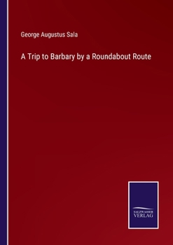 Paperback A Trip to Barbary by a Roundabout Route Book