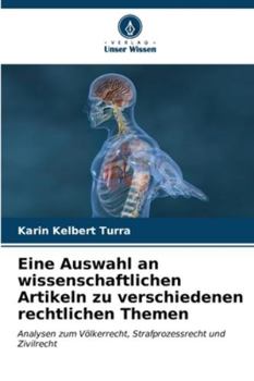 Paperback Eine Auswahl an wissenschaftlichen Artikeln zu verschiedenen rechtlichen Themen [German] Book