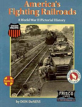 Paperback America's Fighting Railroads: A World War II Pictorial Memoir Book