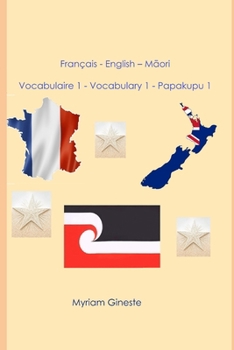 Paperback Français - English - Māori: Vocabulaire 1 - Vocabulary 1 - Papakupu 1 [French] Book