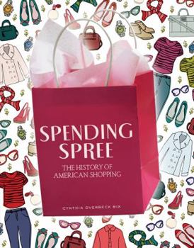 Hardcover Spending Spree: The History of American Shopping Book