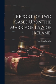 Paperback Report of Two Cases Upon the Marriage Law of Ireland Book