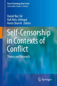 Hardcover Self-Censorship in Contexts of Conflict: Theory and Research Book