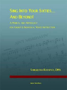 Sing Into Your Sixties... and Beyond!