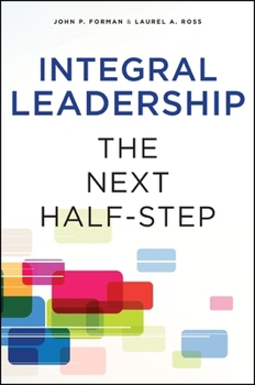 Hardcover Integral Leadership: The Next Half-Step Book