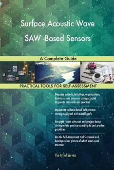 Paperback Surface Acoustic Wave SAW -Based Sensors A Complete Guide Book