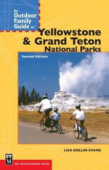 Paperback An Outdoor Family Guide to Yellowstone & Grand Teton National Parks Book