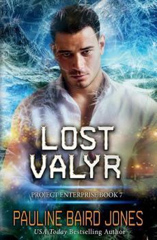 Lost Valyr: Project Enterprise 7 - Book #7 of the Project Enterprise