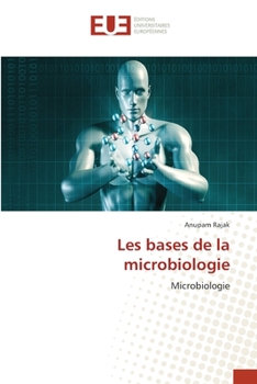 Les bases de la microbiologie: Microbiologie (French Edition)