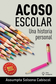 Paperback Acoso escolar.: Una historia personal [Spanish] Book