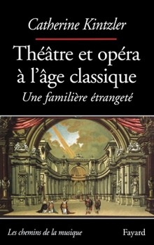 Paperback Theatre Et Opera a l'Age Classique [French] Book
