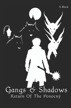 Paperback Gangs & Shadows: Return Of The Ponocny Book