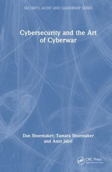 Hardcover Cybersecurity and the Art of Cyberwar Book