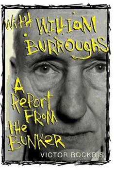 Paperback With William Burroughs: A Report from the Bunker Book