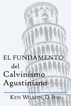 Paperback El Fundamento del Calvinismo Agustiniano [Spanish] Book