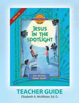 Discover 4 Yourself(r) Teacher Guide: Jesus in the Spotlight - Book  of the Discover 4 Yourself® Inductive Bible Studies for Kids