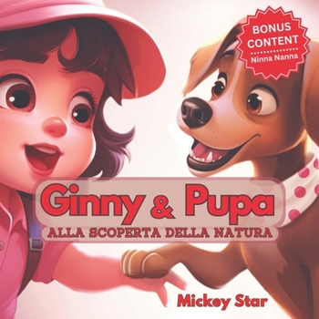 Paperback Ginny & Pupa: Alla Scoperta Della Natura [Italian] Book
