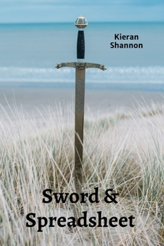 Paperback Sword & Spreadsheet: A LitRPG Tale of Economic Empires, Algorithmic Alliances, and Heroic Quests Book
