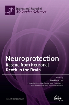 Hardcover Neuroprotection: Rescue from Neuronal Death in the Brain Book