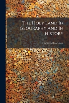 The Holy Land in Geography and in History: History