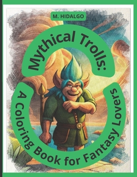 Paperback "Mythical Trolls: A Coloring Book for Fantasy Lovers" Book