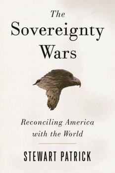 Hardcover The Sovereignty Wars: Reconciling America with the World Book