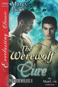 The Werewolf Cure - Book #8 of the Luna Werewolves