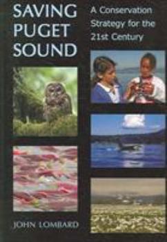 Paperback Saving Puget Sound: A Conservation Strategy for the 21st Century Book
