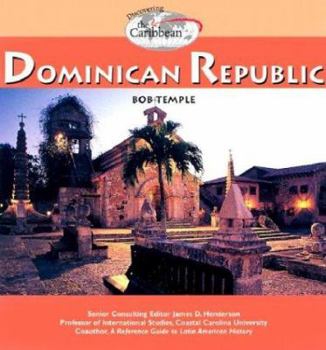 Dominican Republic (Discovering the Caribbean: History, Politics, and Culture) - Book  of the Discovering the Caribbean: History, Politics, and Culture