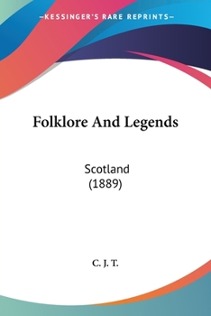 Paperback Folklore And Legends: Scotland (1889) Book