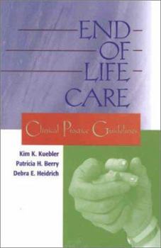 Hardcover End-Of-Life Care: Clinical Practice Guidelines for Nurses Book
