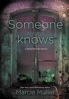 Someone Always Knows - Book #31 of the Sharon McCone
