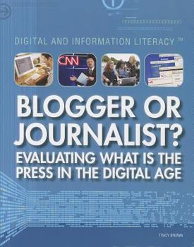Paperback Blogger or Journalist? Evaluating What Is the Press in the Digital Age Book