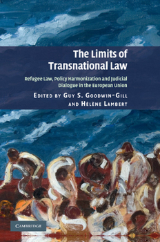 Paperback The Limits of Transnational Law: Refugee Law, Policy Harmonization and Judicial Dialogue in the European Union Book