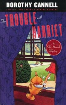 The Trouble with Harriet - Book #8 of the Ellie Haskell Mystery